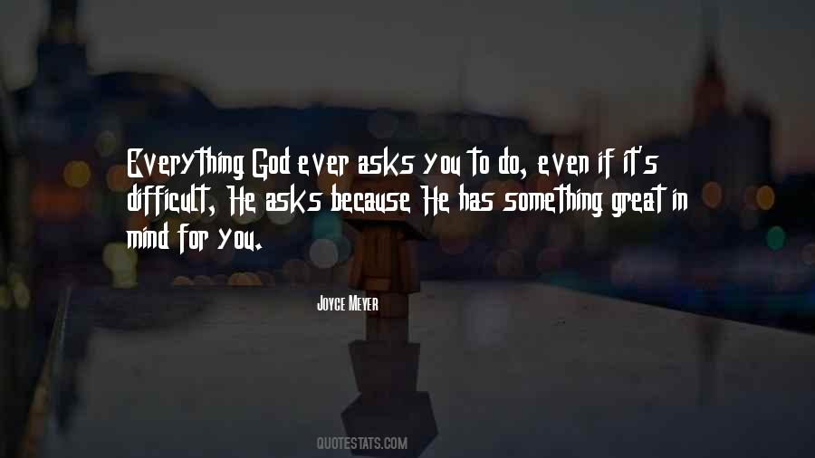 Everything In God Quotes #252494