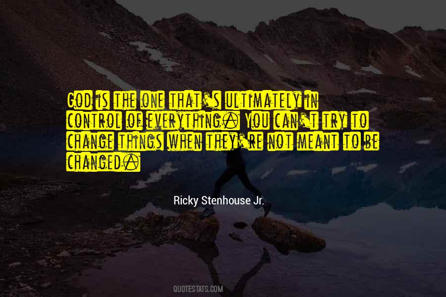 Everything In God Quotes #270477