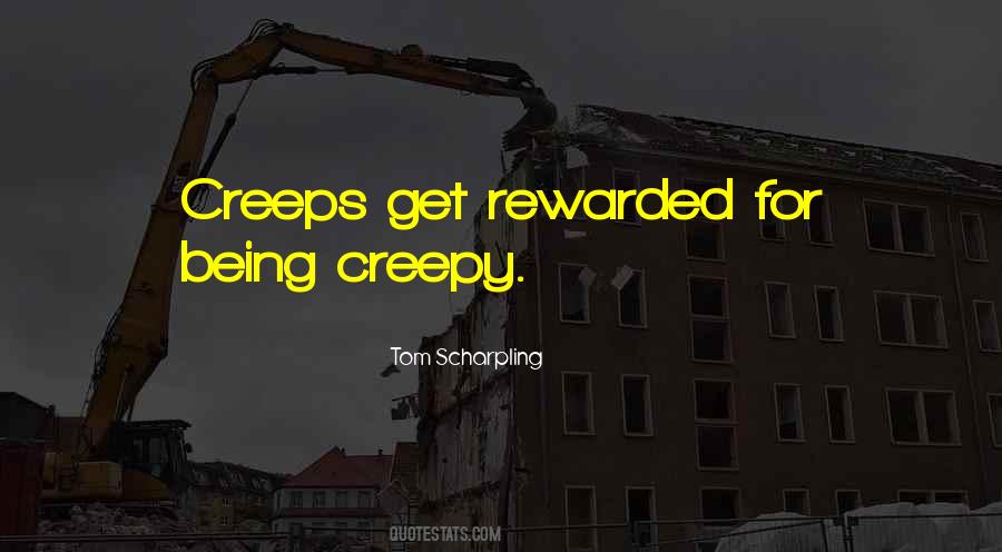 Quotes About Creeps #682756