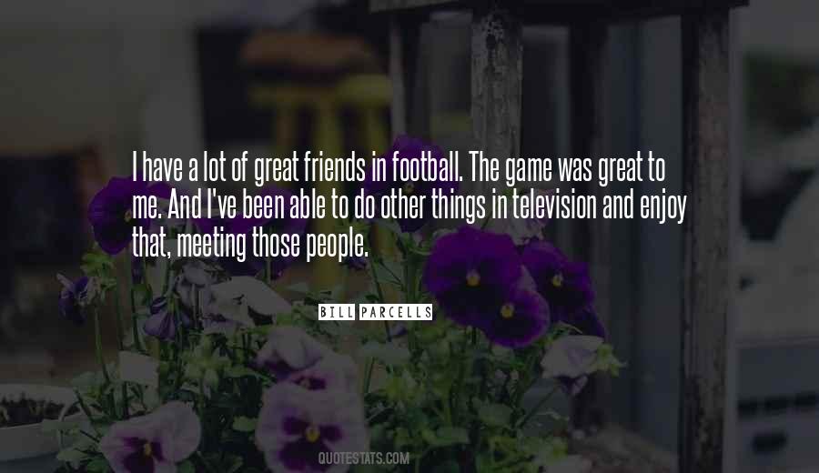 Quotes About Meeting Old Friends #1824417
