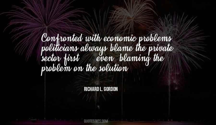 Politicians Blaming Politicians Quotes #663095