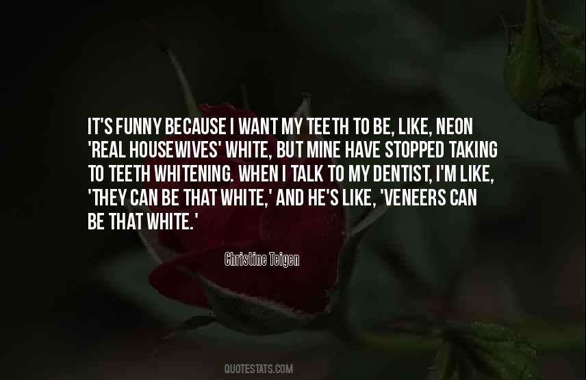Quotes About White Teeth #1501074