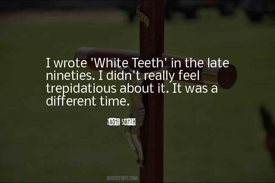 Quotes About White Teeth #1780142