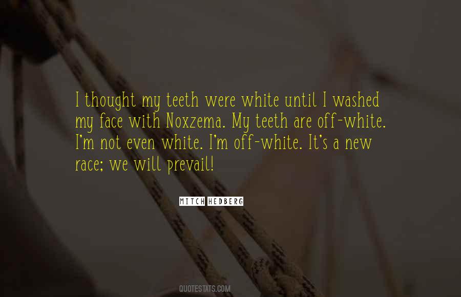 Quotes About White Teeth #246887