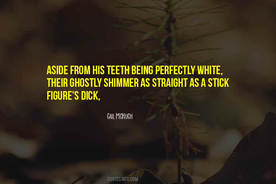 Quotes About White Teeth #405363