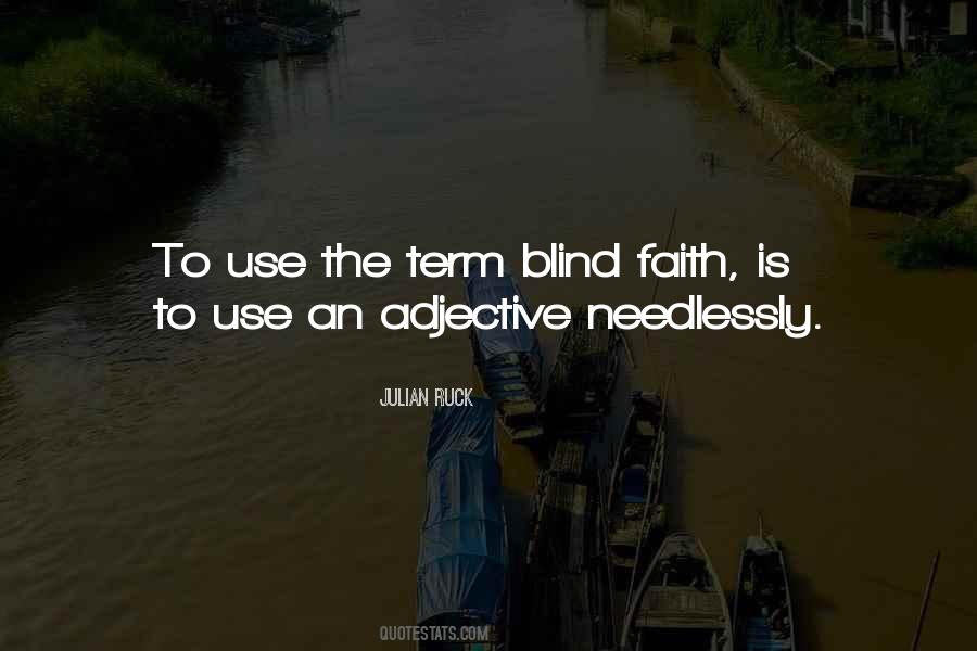 Quotes About Blind Faith #57819