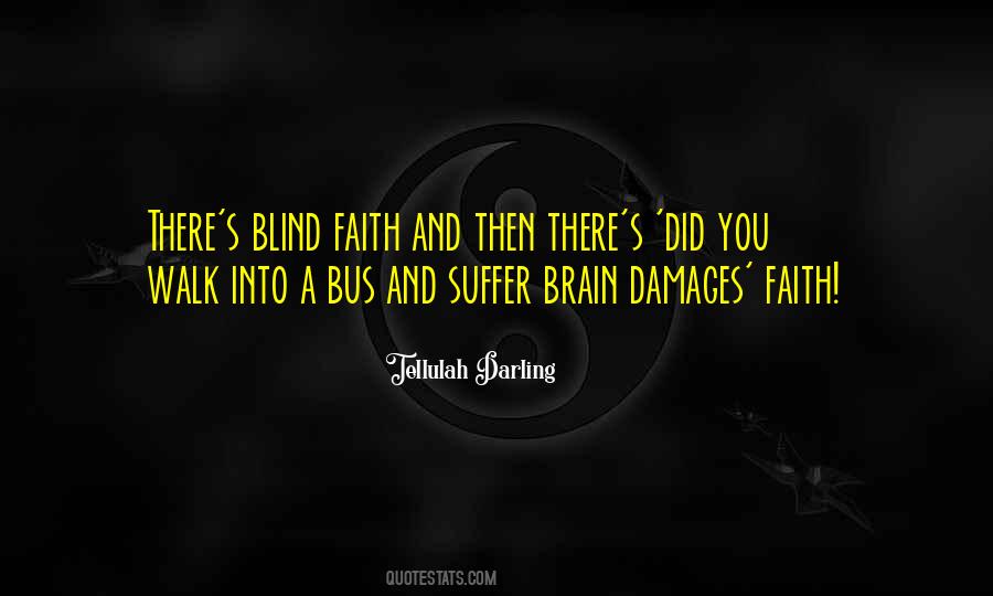 Quotes About Blind Faith #682016