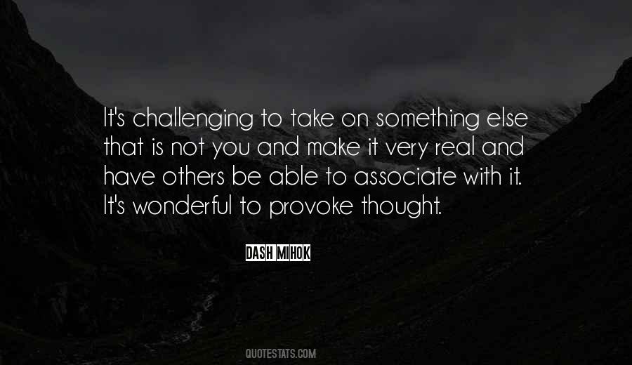 Provoke Thought Quotes #561046