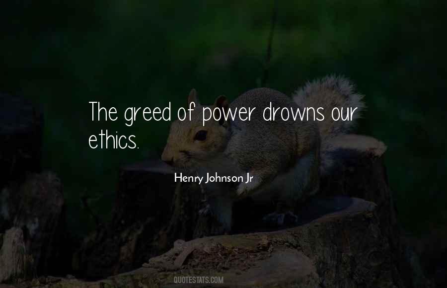 Quotes About Power And Greed #276161