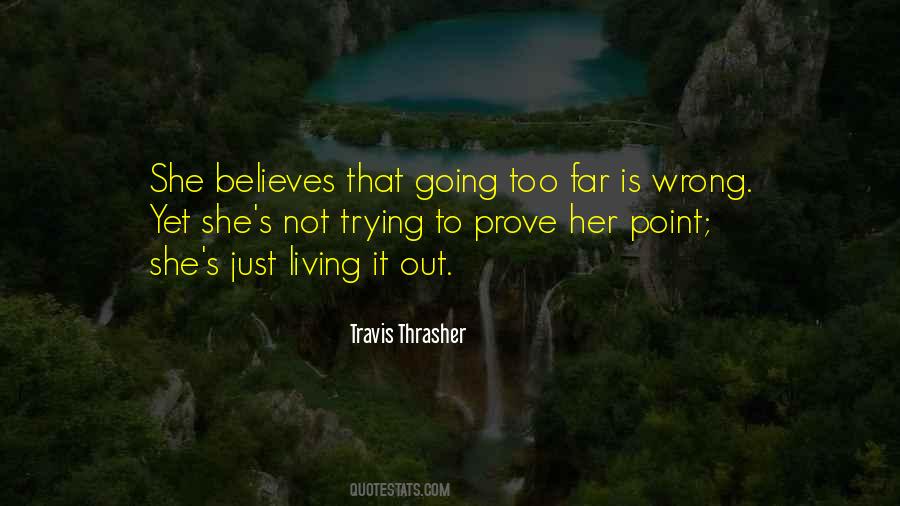 Quotes About Going Too Far #1253507