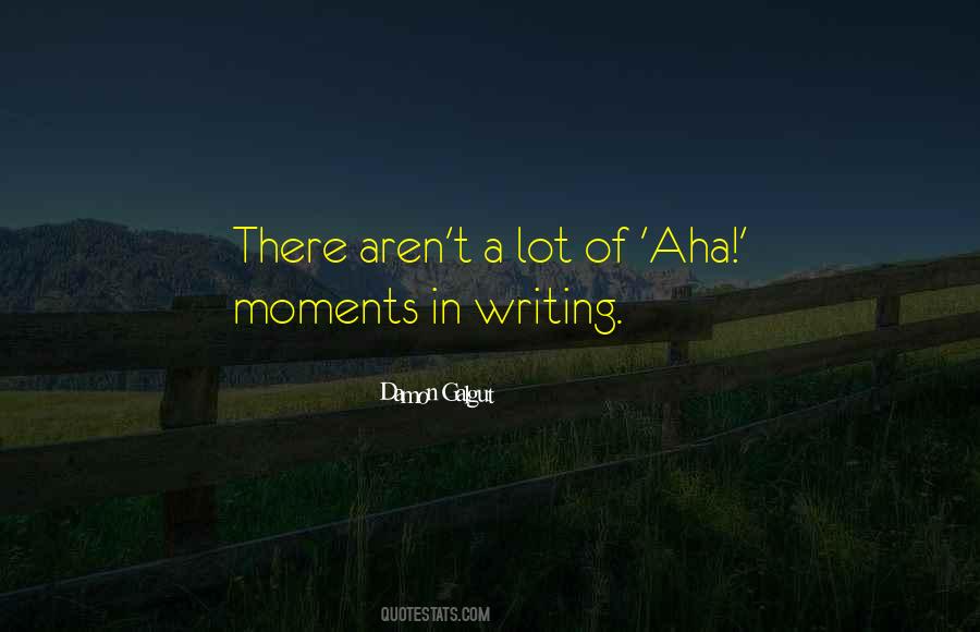 Quotes About Aha Moments #365912