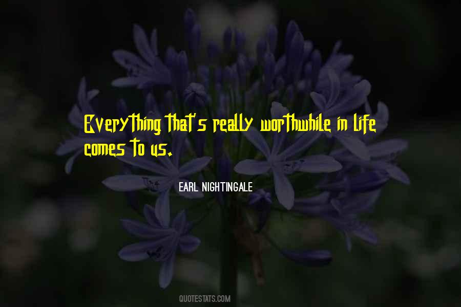 Everything Worthwhile Quotes #667368