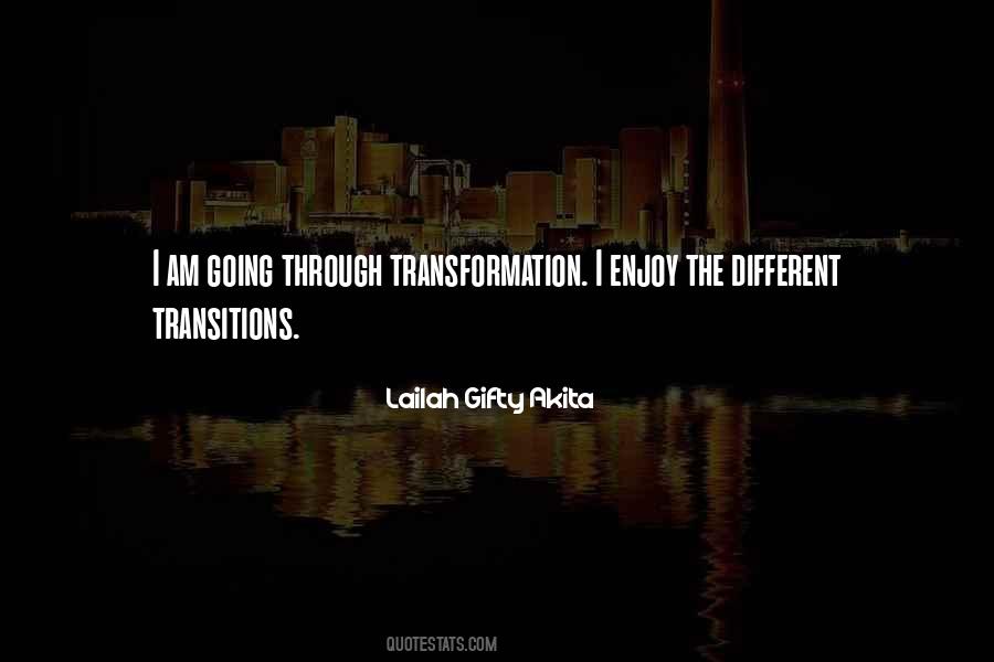 Quotes About Transitions In Life #1773564