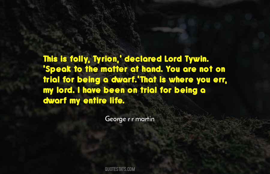 Lord Tywin Quotes #1608897