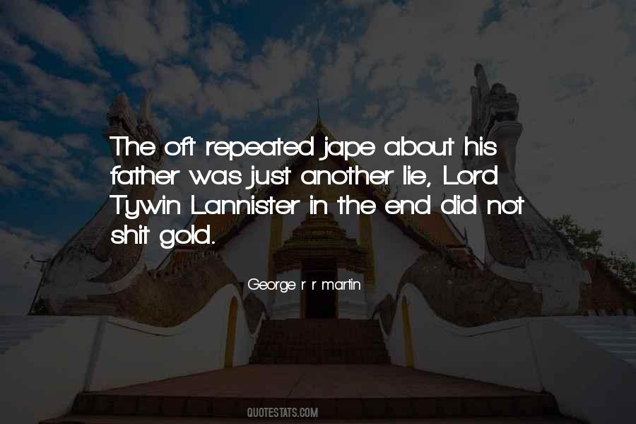 Lord Tywin Quotes #814536