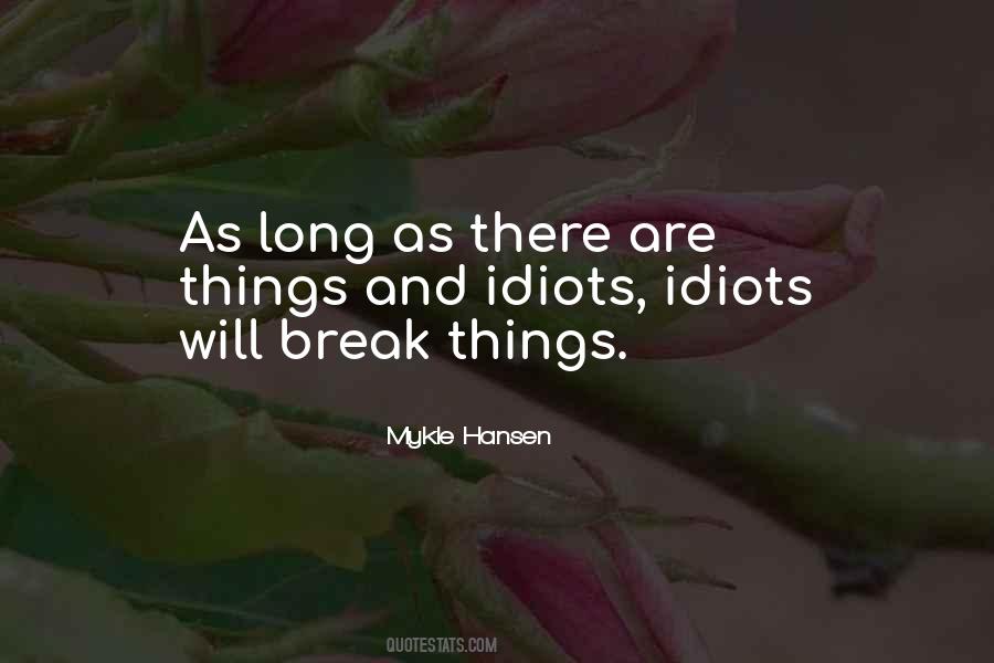 Quotes About Idiots #1273750