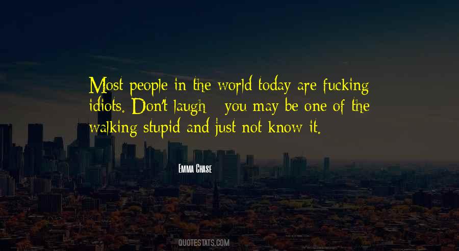 Quotes About Idiots #1368993