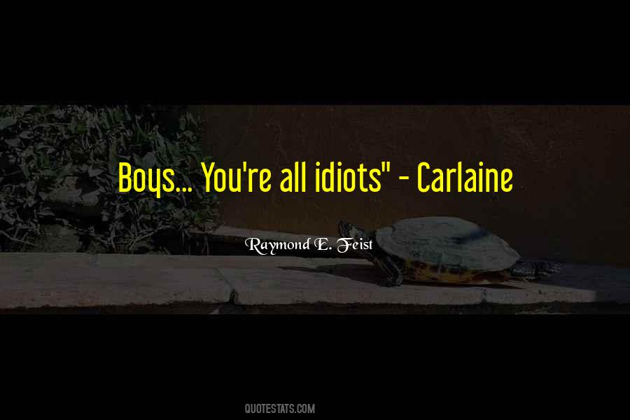 Quotes About Idiots #1404985