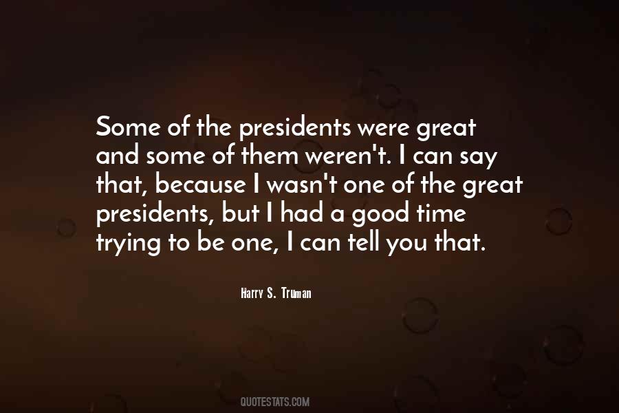 Quotes About A Good President #891837