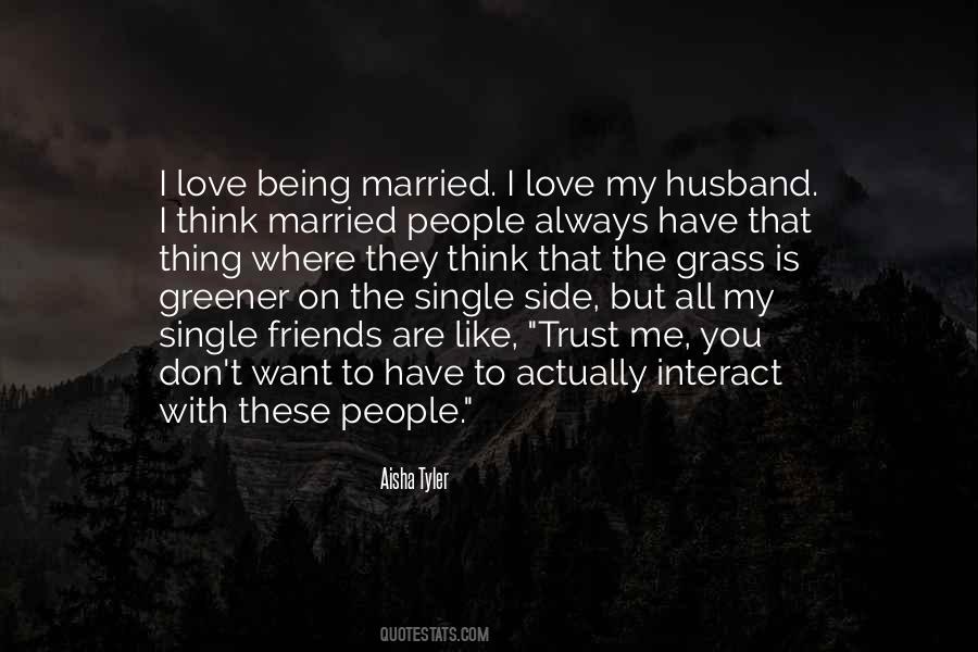 Quotes About Thinking Grass Is Greener On The Other Side #831005