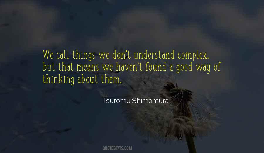 Quotes About Complex Things #483776