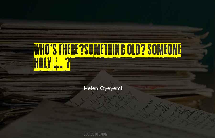 Quotes About Something Old #450531