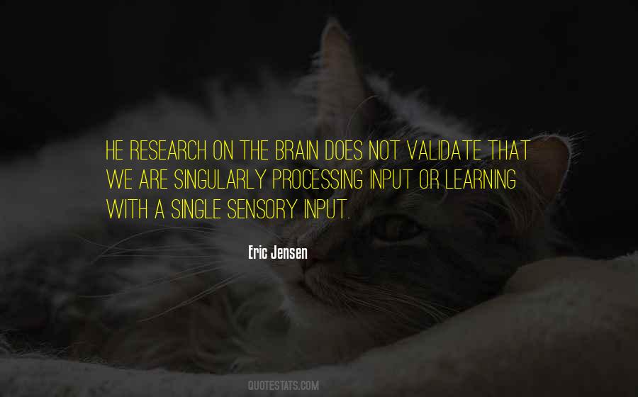 Quotes About Sensory Processing #1594232