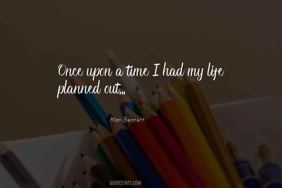 Quotes About Planned Life #766450