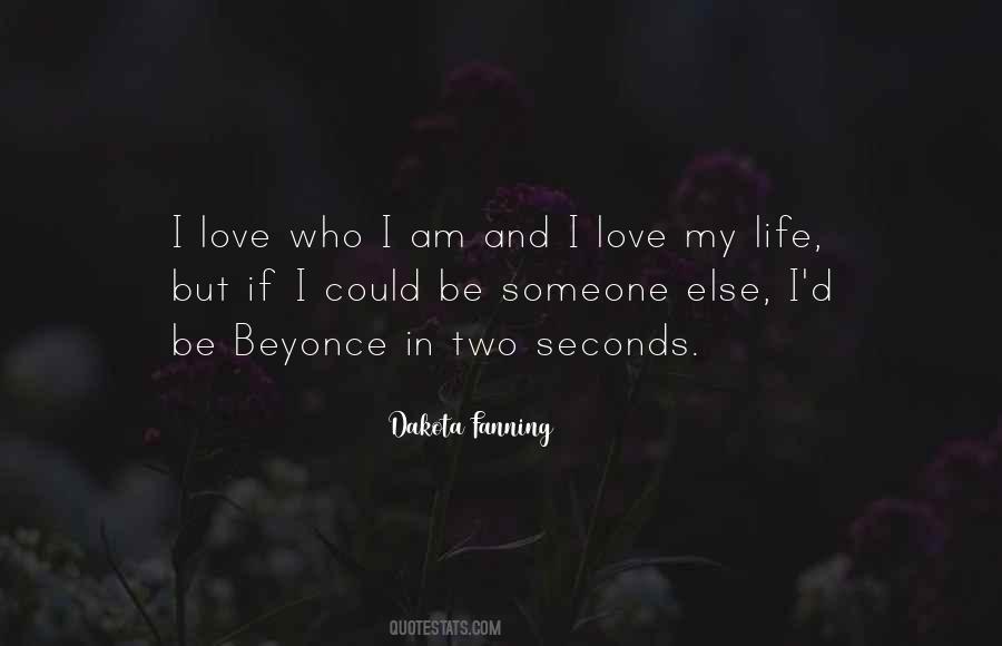 Quotes About I Love Who I Am #774732