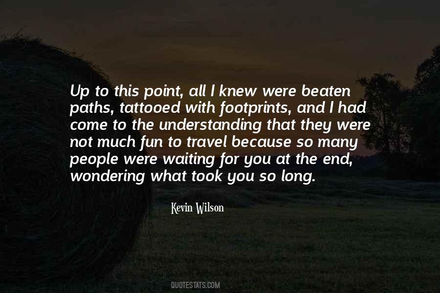 Quotes About Waiting For The End #1129314