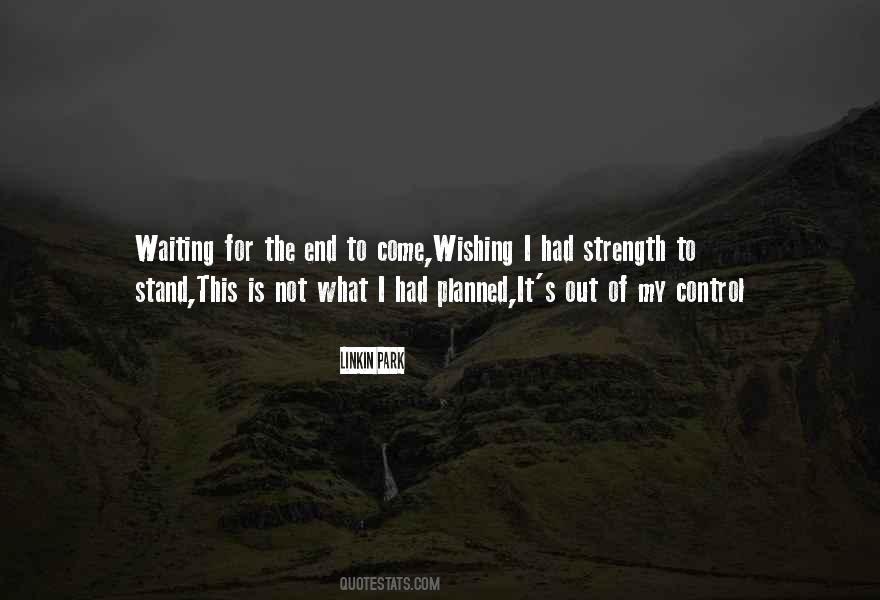Quotes About Waiting For The End #1565698