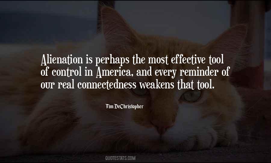 Quotes About Alienation #700417 Quotes About Alienation #700417