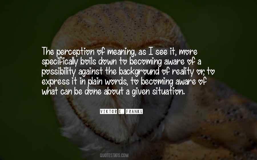 Quotes About Perception Versus Reality #34227