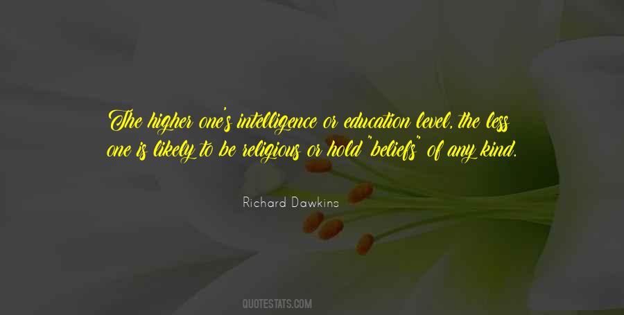 Higher Intelligence Quotes #468329