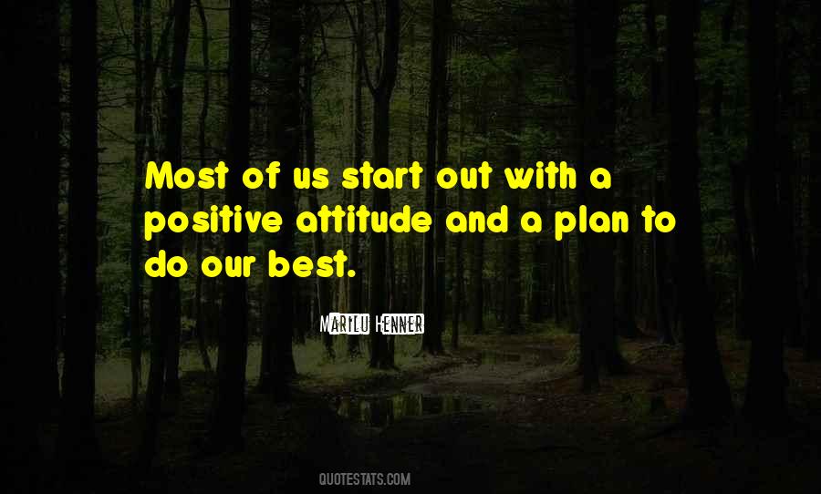 Quotes About A Positive Attitude #1077731