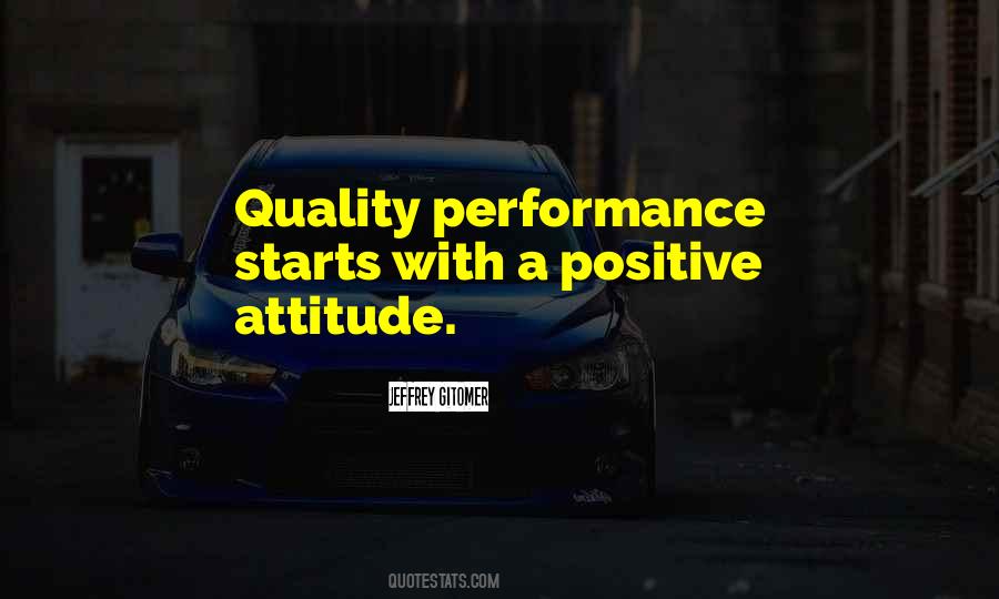 Quotes About A Positive Attitude #1085211