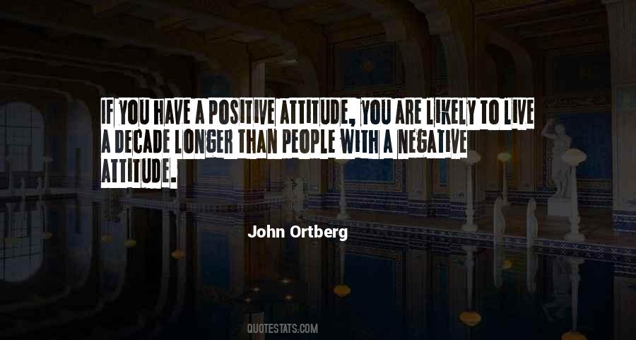 Quotes About A Positive Attitude #565424