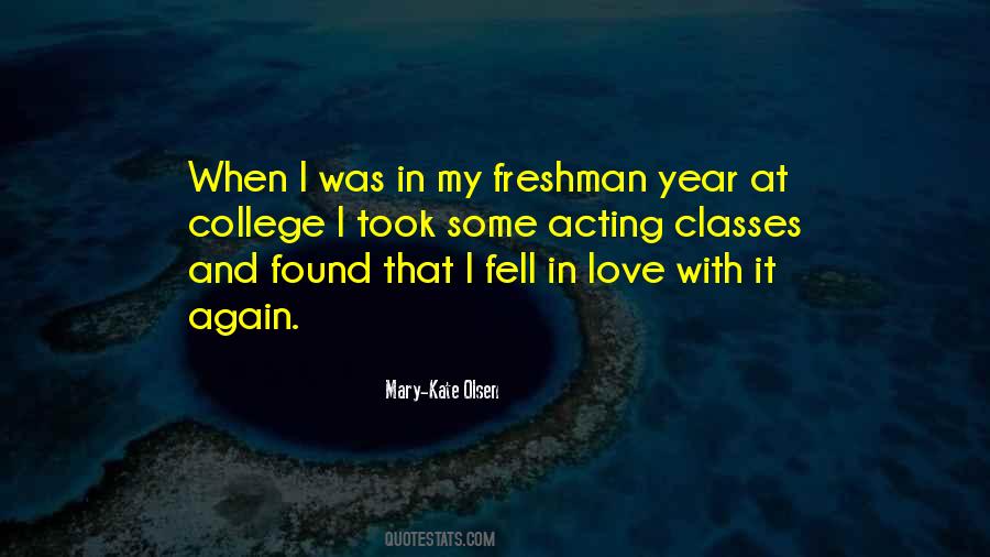 Quotes About Freshman Year Of College #1114228