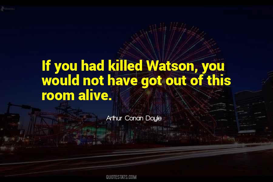Quotes About Watson #1273610