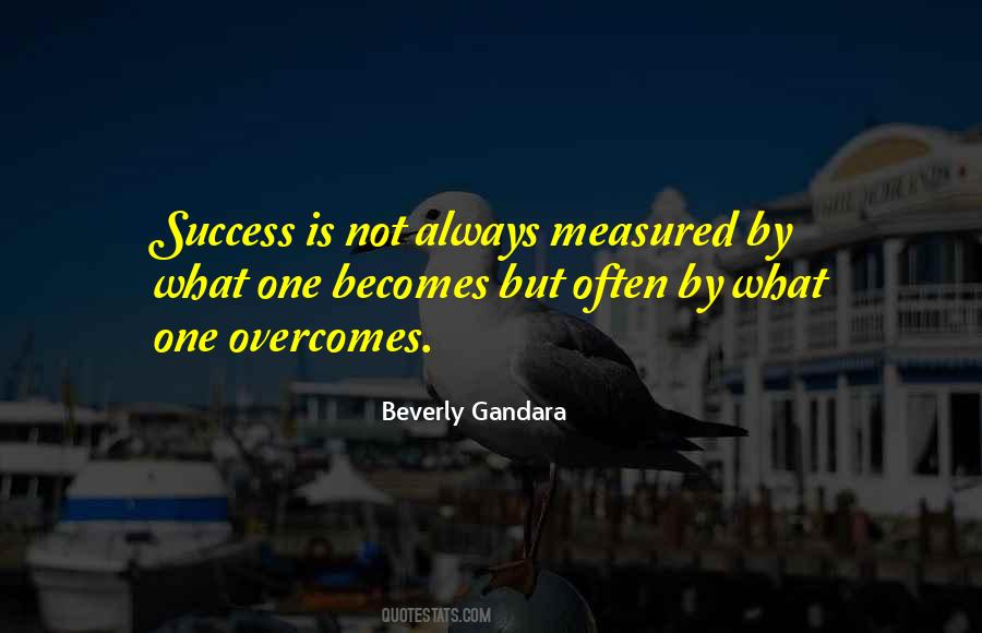 Quotes About Success Is Not Measured #155765