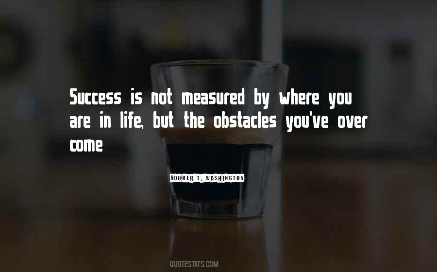 Quotes About Success Is Not Measured #190444