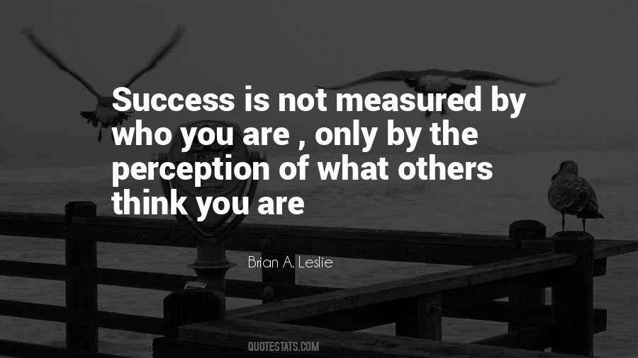 Quotes About Success Is Not Measured #239498