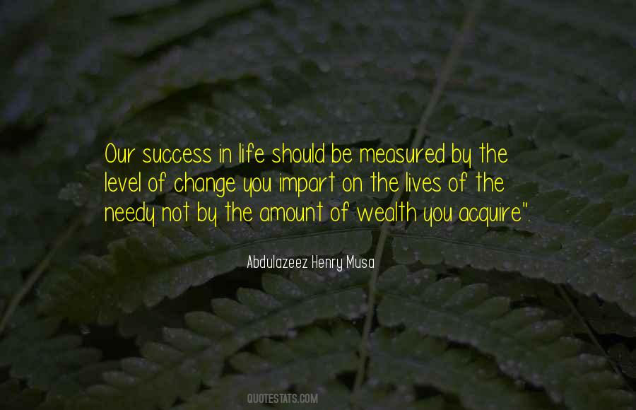 Quotes About Success Is Not Measured #510945