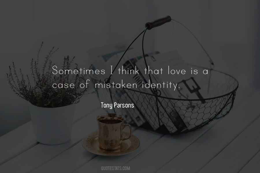 Love Mistaken Quotes #1558202