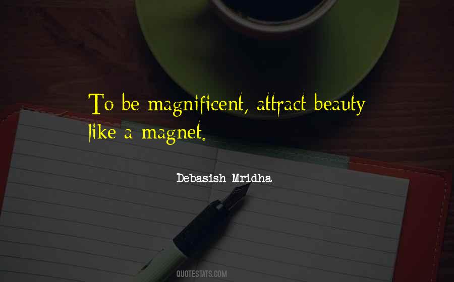 Attract Beauty Like A Magnet Quotes #1155899