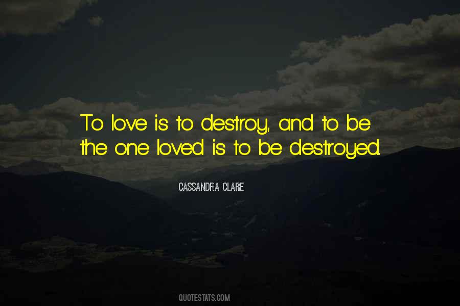 Quotes About Love Destruction #1172448