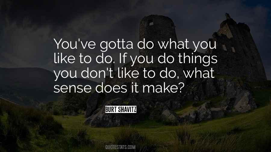 Do What You Gotta Do Quotes #846047