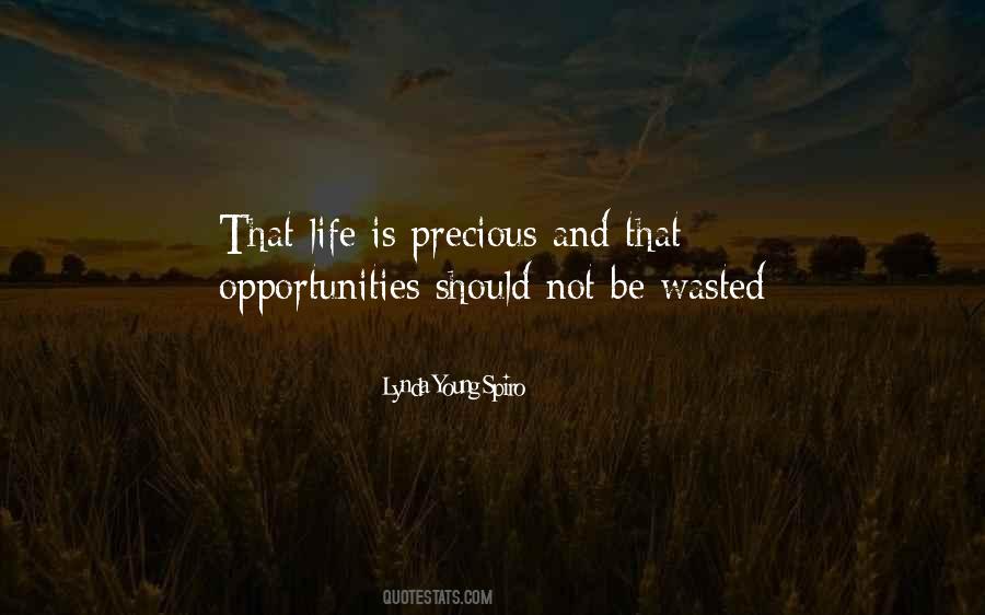 Quotes About Life Is Precious #1167045