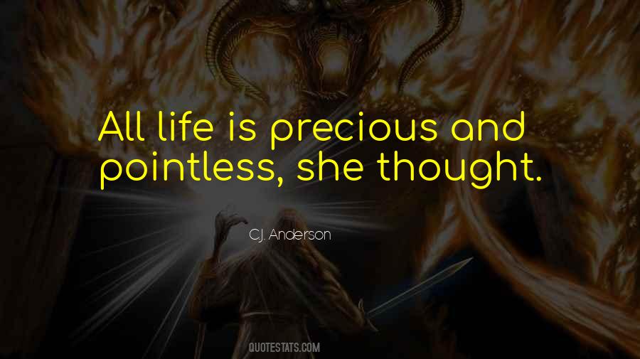 Quotes About Life Is Precious #730690