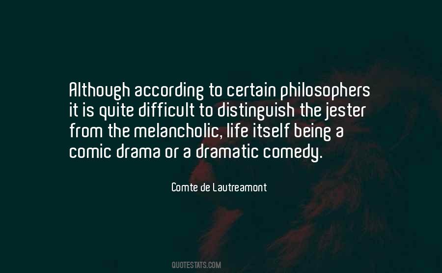 Quotes About Dramatic Comedy #1206119